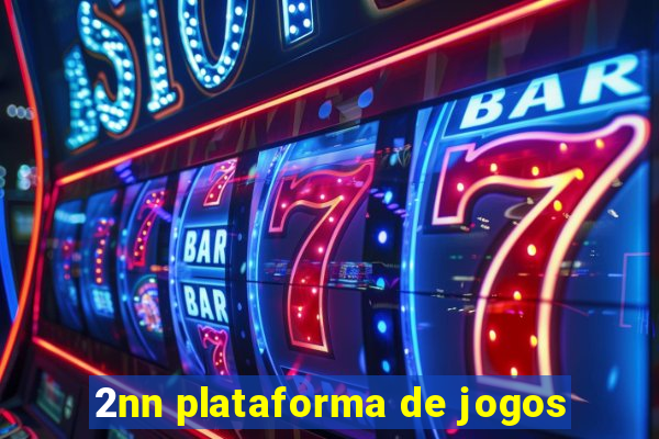 2nn plataforma de jogos